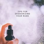 Rug Deodorizing Tips To Keep Your Rug Smelling Fresh